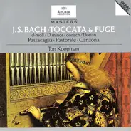 Johann Sebastian Bach - Ton Koopman - Toccata & Fuge (d-Moll, Dorisch) / Passacaglia / Pastoral / Canzona
