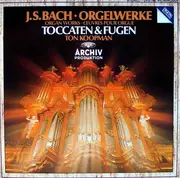 CD - Bach / Ton Koopman - Orgelwerke - Organ Works - Œuvres Pour Orgue - Toccaten & Fugen