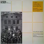 LP - Bach - O Holder Tag, Erwünschte Zeit (Kantate Bwv 210), Unschuld! Kleinod Reiner Seelen (Arie Für Sopran)