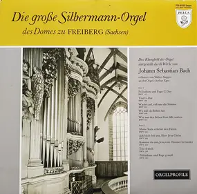 J. S. Bach - Die Große Silbermann-Orgel Des Domes Zu Freiberg (Sachsen)