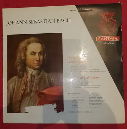 Johann Sebastian Bach - Westfälische Kantorei , Deutsche Bachsolisten Leitung: Wilhelm Ehmann - Himmelskönig, Sei Willkommen / Christ Lag In Todesbanden