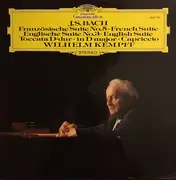 LP - Bach / Wilhelm Kempff - Französische Suite No.5, Englische Suite No.3, Toccata D-Dur, Capricio