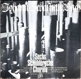 J. S. Bach - Sechs Schüblersche Choräle