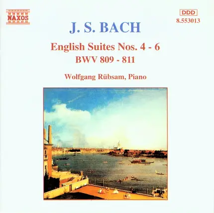 Bach / Wolfgang Rübsam - English Suites Nos. 4 - 6 BWV 809 - 811