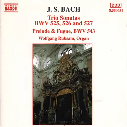 Bach / Wolfgang Rübsam - Trio Sonatas: BWV 525, 526 And 527 / Prelude & Fugue, BWV 543