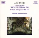 CD - Bach / Wolfgang Rübsam - Trio Sonatas: BWV 528, 529 And 530 / Prelude & Fugue, BWV 547