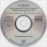 CD - Bach / Wolfgang Rübsam - Trio Sonatas: BWV 528, 529 And 530 / Prelude & Fugue, BWV 547