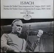Bach - Sonata For Violin BWV 1005 / Partita For Violin BWV 1006