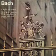 Bach / Zuzana Růžičková - Englische Suiten Nr. 1 A-dur BWV 806, Nr. 2 A-moll BWV 807