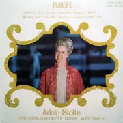 LP - Johann Sebastian Bach - Adele Stolte - Jauchzet Gott In Allen Landen BWV 51 / Weichet Nur, Betrübte Schatten BWV 202