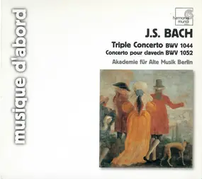 J. S. Bach - Triple Concerto BWV 1044, Concerto Pour Clavecin BWV 1052