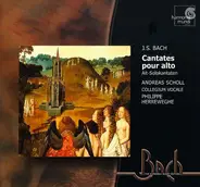 Johann Sebastian Bach - Andreas Scholl , Collegium Vocale , Philippe Herreweghe - Cantates Pour Alto - Alt-Solokantaten
