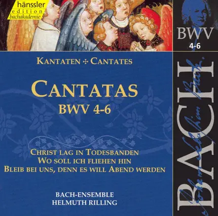 Johann Sebastian Bach - Bach-Ensemble , Helmuth Rilling - Cantatas BWV 4-6 (Christ Lag In Todesbanden / Wo Soll Ich Fliehen Hin / Bleib Bei Uns, Denn Es Will