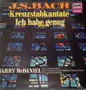 LP - Johann Sebastian Bach - Barry McDaniel, Günther Passin,Bach-Collegium Berlin - Kreuzstabkantate - Ich Habe Genug