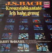 LP - Johann Sebastian Bach - Barry McDaniel, Günther Passin,Bach-Collegium Berlin - Kreuzstabkantate - Ich Habe Genug