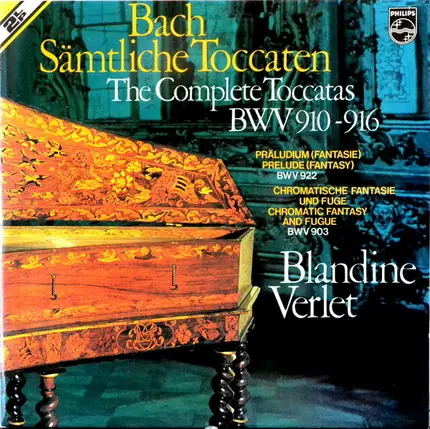 Bach / Blandine Verlet - Sämtliche Toccaten = The Complete Toccatas, BWV 910-916 / Präludium (Fantasie) = Prelude (Fantasy),