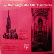 LP - Bach - Franck - Die Hauptorgel Des Ulmer Münsters