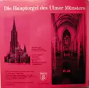 LP - Bach - Franck - Die Hauptorgel Des Ulmer Münsters