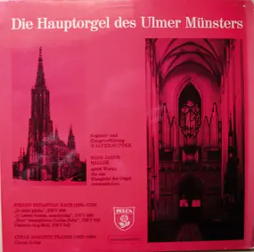 J. S. Bach - Die Hauptorgel Des Ulmer Münsters