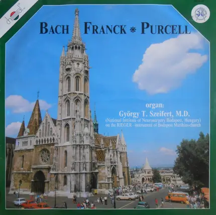 Franch / Purchell / Bach - organ: György T. Szeifert M.D.