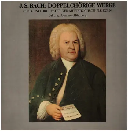 Bach - Doppelchörige Werke