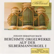 CD - Bach - Berühmte Orgelwerke Auf Der Silbermannorgel I