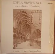 Bach / Claude Schnitzler - À La Cathedrale De Strasbourg (Claude Schnitzler Aux Orgues Kern)