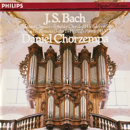 Bach / Daniel Chorzempa - 6 Schübler Chorales • Schübler Choräle BWV 645 - 650 • Fantasia In G • Fantasia G-dur BWV 572 • Par