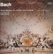 Johann Sebastian Bach - Sechs Sonaten Für Violine Und Cembalo BWV 1014-1019