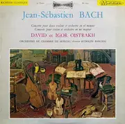LP - J.S. Bach - David & Igor Oistrach , R. Barchai w/ Moscow Chamber Orchestra - Concert Pour Deux Violons Et Orchestre En Ré Mineur, Concerto Pour Violon Et Orchestre En Mi Majeur - Haute Fidelite