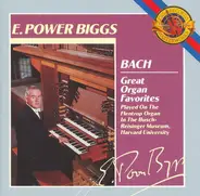 Johann Sebastian Bach - E. Power Biggs - Great Organ Favorites
