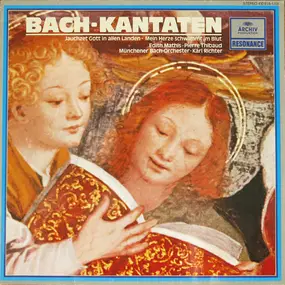 J. S. Bach - Bach-Kantaten (Jauchzet Gott In Allen Landen • Mein Herze Schwimmt Im Blut)
