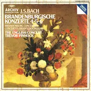 Johann Sebastian Bach - English Concert , Trevor Pinnock - Brandenburgische Konzerte 4•5•6