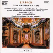 Johann Sebastian Bach - Friederike Wagner , Faridah Schäfer-Subrata , Martina Koppelstetter , Marku - Mass In B Minor, BWV 232