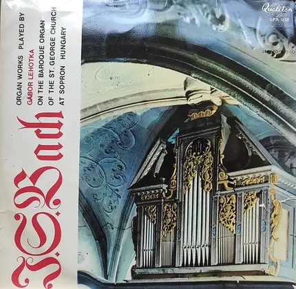 Johann Sebastian Bach - Gábor Lehotka - Organ Works