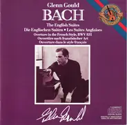 Bach / Glenn Gould - The English Suites / Ouverture In The French Style, BWV 831