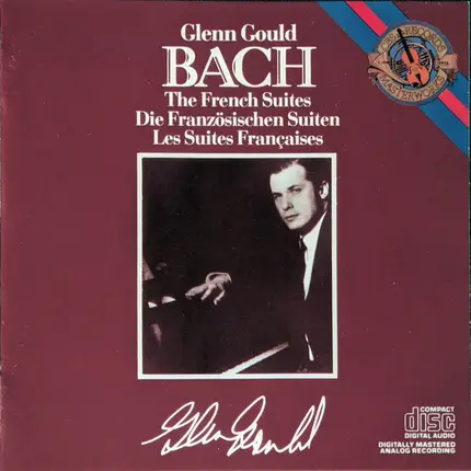 Bach / Glenn Gould - The French Suites = Die Französischen Suiten = Les Suites Françaises