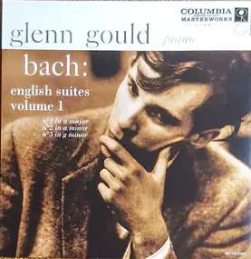 J. S. Bach - English Suites, Volume 1,  No.1 In A Major, No.2 In A Minor, No.3 In G Minor