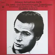Bach / Glenn Gould - Die Zwei- Und Dreistimmigen Inventionen - Inventionen Und Sinfonien Nr. 1-15 BWV 772-801