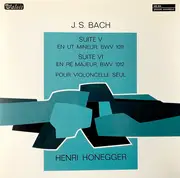 LP - Bach / Henri Honegger - Suites V & VI Pour Violoncelle (BWV 1011 / BWV 1012) - Gatefold