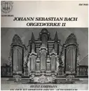 LP - Johann Sebastian Bach - Heinz Lohmann - Orgelwerke II (Heinz Lohmann An Der Klapmeyer-Orgel Altenbruch)