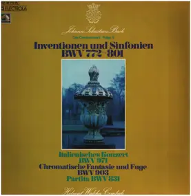 J. S. Bach - Inventionen Und Sinfonien BWV 772 ~ 801 - Italienisches Konzert BWV 971 - Chromatische Fantasie Und