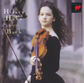 J. S. Bach - Hilary Hahn Plays Bach