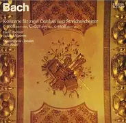 Johann Sebastian Bach - Isolde Ahlgrimm , Hans Pischner , Staatskapelle Dresden , Kurt Redel - 3 Konzerte Für 2 Cembali Und Streichorchester C-dur BWV 1061, c-moll BWV 1060, 1062