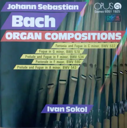 Johann Sebastian Bach - Ivan Sokol - Organ Compositions