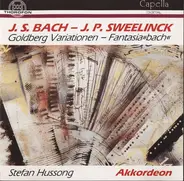 Johann Sebastian Bach - Jan Pieterszoon Sweelinck , Stefan Hussong - Goldberg Variationen - Fantasia»Bach«