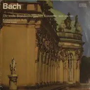 Bach - Die Sechs Brandenburgischen Konzerte BWV 1046-1051