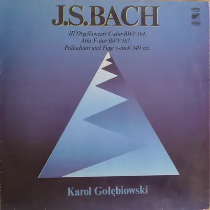 Bach - III Orgelkonzert C-Dur BWV 594 / Aria F-Dur BWV 587 / Präludium Und Fuge C-Moll 549