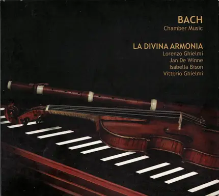Johann Sebastian Bach - La Divina Armonia - Chamber Music