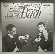 Bach - Leonid Und Pawel Kogan Spielen Bach